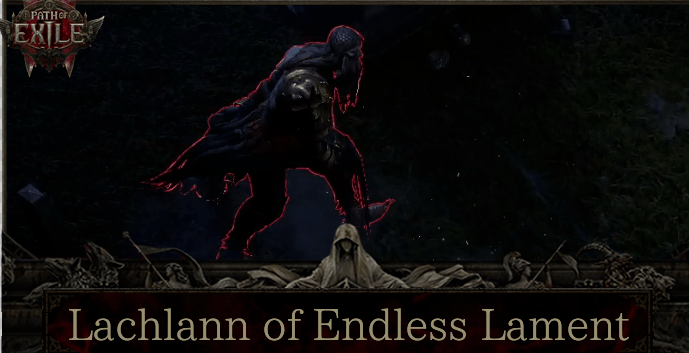 PoE 2 Lachlann of Endless Lament